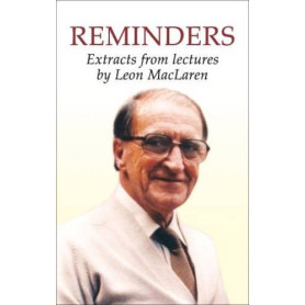 Reminders": Extracts from the Lectures of Leon MacLaren