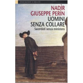Uomini senza collare. Sacerdoti senza ministero.