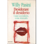 Desiderare il desiderio.