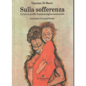 Sulla sofferenza. Un breve profilo fenomenologico-esistenziale.
