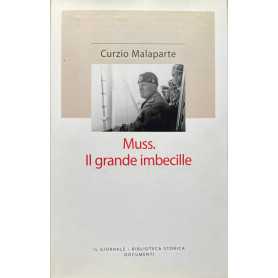 Muss. Il grande imbecille.