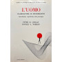 L'uomo. Elaboratore di informazioni.