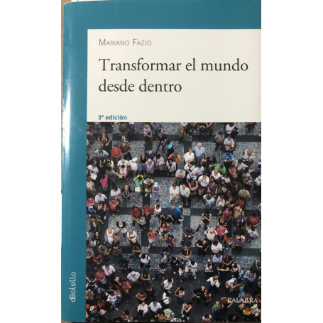 Transformar el mundo desde dentro