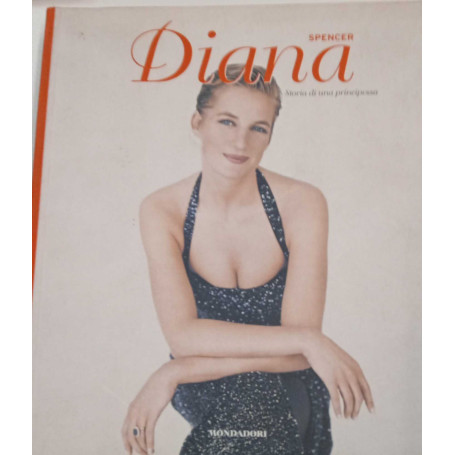 Diana. Storia di una principessa. Ediz. illustrata
