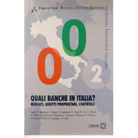 Quali banche in Italia? Mercati assetti proprietari controlli. 2º rapporto sul sistema finanziario italiano