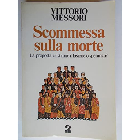 Scommessa sulla morte. La proposta cristiana: illusione o speranza?