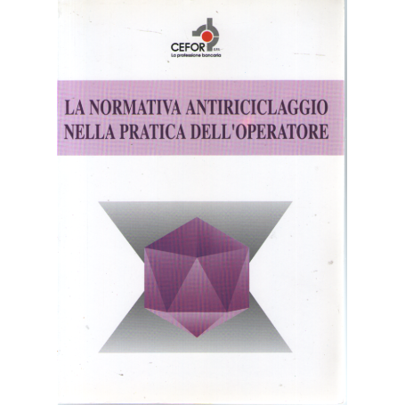 La normativa antiriciclaggio nella pratica dell'operatore.