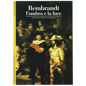 Rembrandt. L'ombra e la luce