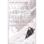 L' ultimo abbraccio della montagna