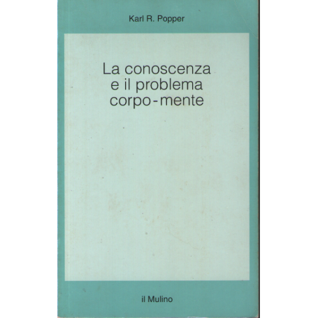 La conoscenza e il problema corpo-mente