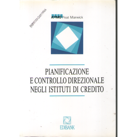 Pianificazione e controllo direzionale negli istituti di credito.
