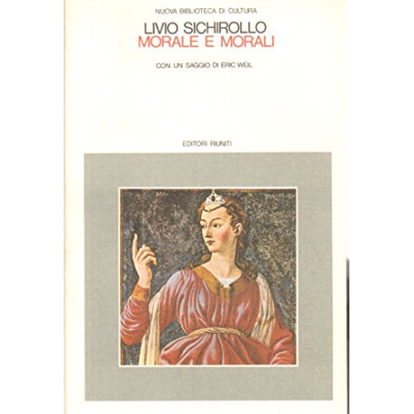 Morale e morali con un saggio di Eric Weil