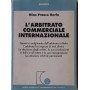 L'arbitrato commerciale internazionale