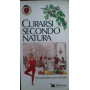 Curarsi secondo natura