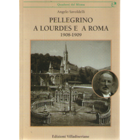 Pellegrino a Lourdes e a Roma 1908-1909.