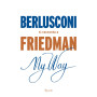 My way. Berlusconi si racconta a Friedman