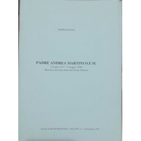Padre Andrea Martini O.F.M. (5 marzo 1917- 6 maggio 1996). Memoria del frate artista dell'Isola Tiberina. Estratto.