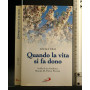 Quando la vita si fa dono. Profilo di una fondatrice. Madre M. Paola Palmas