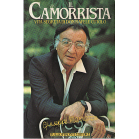 Il camorrista. Vita segreta di don Raffaele Cutolo.