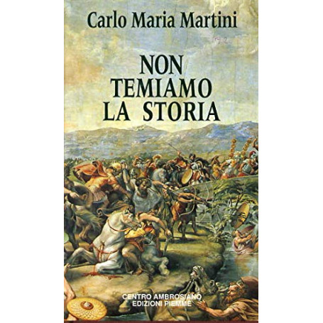 Non temiamo la storia