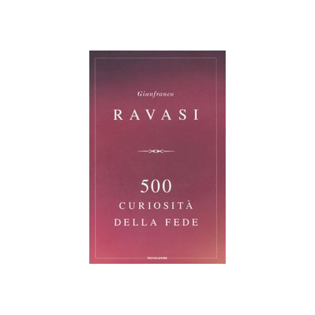 500 curiosità  della fede