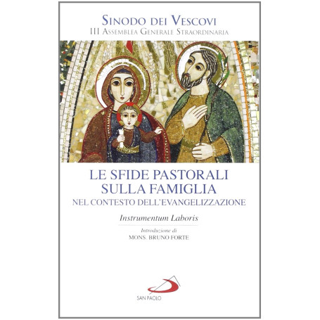 Le sfide pastorali sulla famiglia nel contesto dell'evangelizzazione. Instrumentum laboris