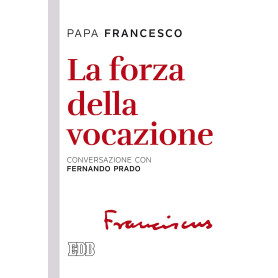La forza della vocazione. Conversazione con Fernando Prado