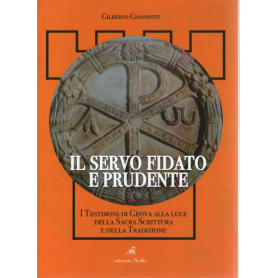 Il servo fidato e prudente. I testimoni di Geova alla luce della Sacra Scrittura e della tradizione