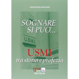 Sognare si può.. Usmi tra storia e profezia