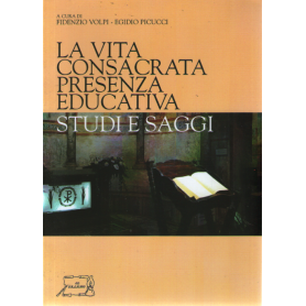 La vita consacrata presenza educativa