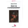 Dove va il cristianesimo?