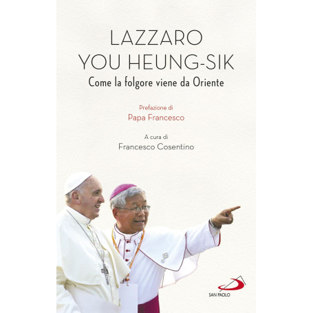 Lazarus You Heung-sik. Come la folgore viene da Oriente