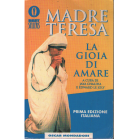 Madre Teresa. La gioia di amare.