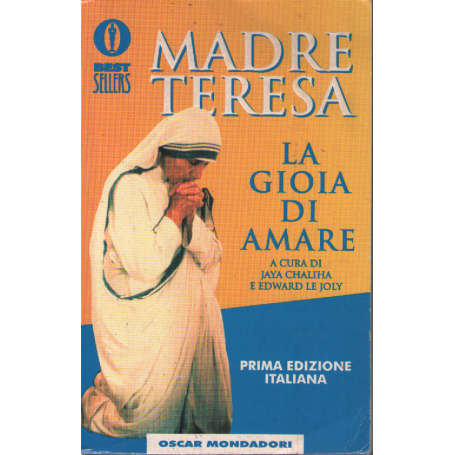 Madre Teresa. La gioia di amare.