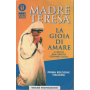 Madre Teresa. La gioia di amare.