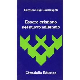 Essere cristiano nel nuovo millennio