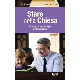 Stare nella Chiesa. Partecipazione famiglia e chiesa locale
