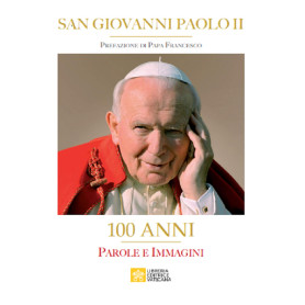 San Giovanni Paolo II. 100 Anni. Parole e immagini. Ediz. illustrata