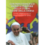 Con Papa Francesco verso le periferie della storia: cuore della Chiesa.