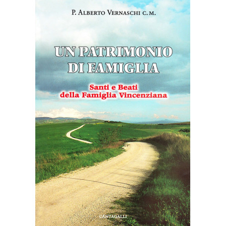 Un patrimonio di famiglia. Santi e beati della famiglia vincenziana