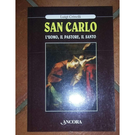 San Carlo. L'uomo il pastore il santo