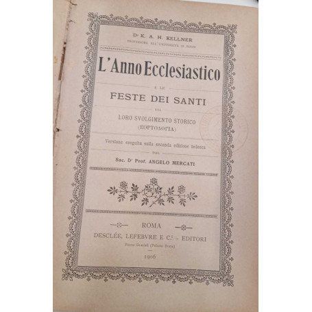 L'anno ecclesiastico e le feste dei Santi nel loro svolgimento storico