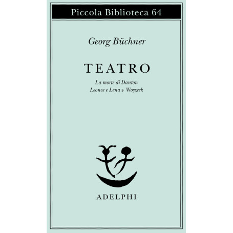 Teatro. La morte di Danton-Leonce e Lena-Woyzeck.