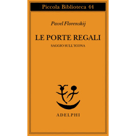 Le porte regali. Saggio sull'icona