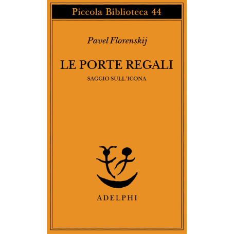 Le porte regali. Saggio sull'icona