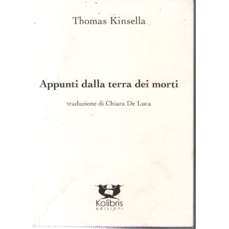 Appunti dalla terra dei morti. Testo inglese a fronte.