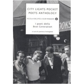 City lights pocket poets anthology. I poeti della Beat Generation