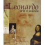 Leonardo. Arte e scienza. Ediz. illustrata