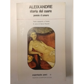 Storia del cuore. Poesie d'amore. Testo spagnolo a fronte.