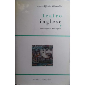 Teatro Inglese dalle Origini a Shakespeare. Vol. 1